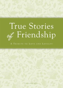 True Stories of Friendship (eBook, ePUB) - Sell, Colleen