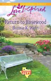 Return to Rosewood (Mills & Boon Love Inspired) (Rosewood, Texas, Book 5) (eBook, ePUB)