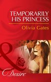 Temporarily His Princess (eBook, ePUB)