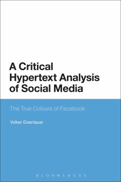 A Critical Hypertext Analysis of Social Media (eBook, ePUB) - Eisenlauer, Volker