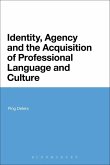 Identity, Agency and the Acquisition of Professional Language and Culture (eBook, PDF)