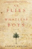 As Flies to Whatless Boys (eBook, ePUB)