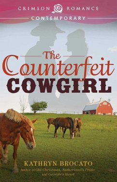 The Counterfeit Cowgirl (eBook, ePUB) - Brocato, Kathryn
