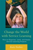 Change the World with Service Learning (eBook, ePUB)