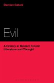 Evil: A History in Modern French Literature and Thought (eBook, ePUB)