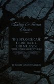 The Strange Case of Dr. Jekyll and Mr. Hyde & Five Other Terrifying Short Stories (eBook, ePUB)