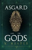 Asgard and the Gods - The Tales and Traditions of Our Northern Ancestors Froming a Complete Manual of Norse Mythology (eBook, ePUB)