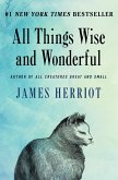 All Things Wise and Wonderful (eBook, ePUB)