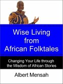 Wise Living from African Folktales (eBook, ePUB)