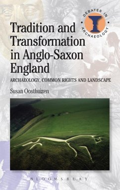 Tradition and Transformation in Anglo-Saxon England (eBook, PDF) - Oosthuizen, Susan