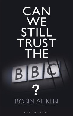 Cover Can We Still Trust the BBC? (eBook, ePUB)