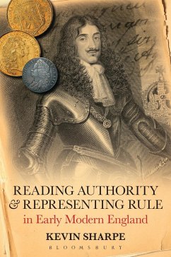 Reading Authority and Representing Rule in Early Modern England (eBook, PDF) - Sharpe, Kevin