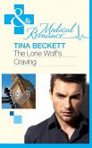 The Lone Wolf's Craving (Mills & Boon Medical) (Men of Honour, Book 2) (eBook, ePUB)