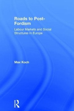 Roads to Post-Fordism - Koch, Max