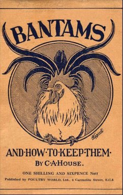 Cover Bantams and How to Keep Them (Poultry Series - Chickens) (eBook, ePUB)