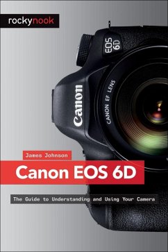 Canon EOS 6D (eBook, ePUB) - Johnson, James