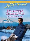 The Lawman's Christmas Wish (Mills & Boon Love Inspired) (Alaskan Bride Rush, Book 6) (eBook, ePUB)
