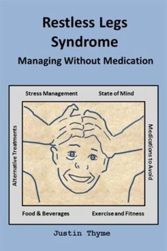Restless Legs Syndrome: Managing Without Medication (eBook, ePUB) - Thyme, Justin