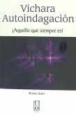 Vichara-autoindagación : aquello que siempre es
