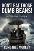 Don't Eat Those Dumb Beans! (eBook, ePUB)