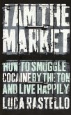 I Am The Market (eBook, ePUB) I Am The Market (eBook, ePUB)
