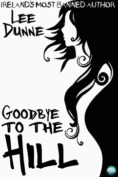 Goodbye to the Hill (eBook, PDF) - Dunne, Lee