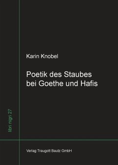 Poetik des Staubes bei Goethe und Hafis (eBook, PDF) - Knobel, Karin
