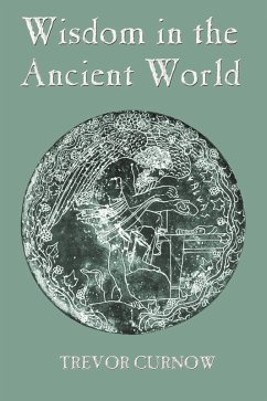 Wisdom in the Ancient World (eBook, PDF) - Curnow, Trevor