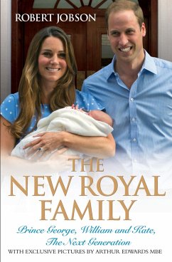 The New Royal Family - Prince George, William and Kate: The Next Generation (eBook, ePUB) - Jobson, Robert