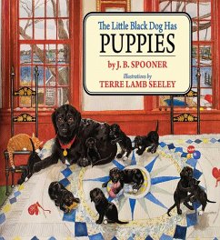 The Little Black Dog Has Puppies (eBook, ePUB) - Spooner, J. B.