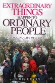 Extraordinary Things Happen to Ordinary People (eBook, ePUB) Extraordinary Things Happen to Ordinary People (eBook, ePUB)