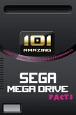 101 Amazing Sega Mega Drive Facts (eBook, PDF)