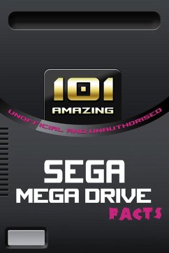 Cover 101 Amazing Sega Mega Drive Facts (eBook, PDF)
