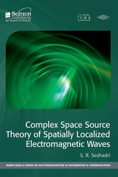 Complex Space Source Theory of Spatially Localized Electromagnetic Waves - Seshadri, S. R.