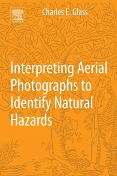 Interpreting Aerial Photographs to Identify Natural Hazards (eBook, ePUB) - Glass, Charles E.