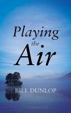 Playing the Air (eBook, ePUB)