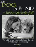 My dog is blind - but lives life to the full! (eBook, ePUB)