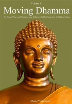 Moving Dhamma Volume One (eBook, ePUB) - Vimalaramsi, Bhante