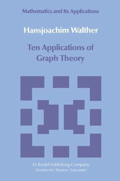 Ten Applications of Graph Theory - Walther, Hansjoachim