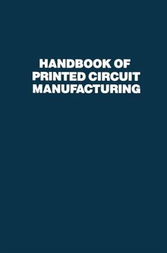 Handbook of Printed Circuit Manufacturing - Clark, Raymond H.