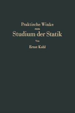 Praktische Winke zum Studium der Statik - Kohl, Ernst