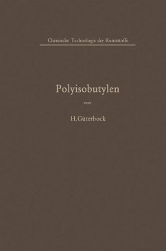 Polyisobutylen und Isobutylen-Mischpolymerisate - Güterbock, Hermann