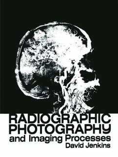 Radiographic Photography and Imaging Processes - Jenkins, D. J.