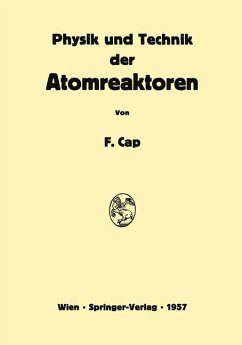 Physik und Technik der Atomreaktoren - Cap, Ferdinand