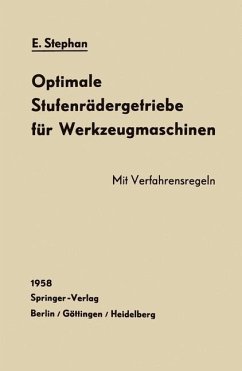 Optimale Stufenrädergetriebe für Werkzeugmaschinen - Stephan, E.