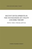 Recent Developments in the Foundations of Utility and Risk Theory