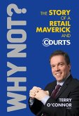 Why Not? The Story of a Retail Maverick and Courts (eBook, ePUB)