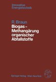 Biogas ¿ Methangärung organischer Abfallstoffe