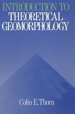 An Introduction to Theoretical Geomorphology - Thorn, C.