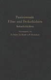 Passivierende Filme und Deckschichten